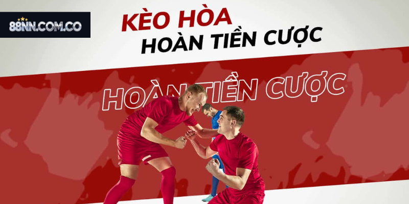 Kèo Draw No Bet còn có tên gọi khác là kèo hoàn trả